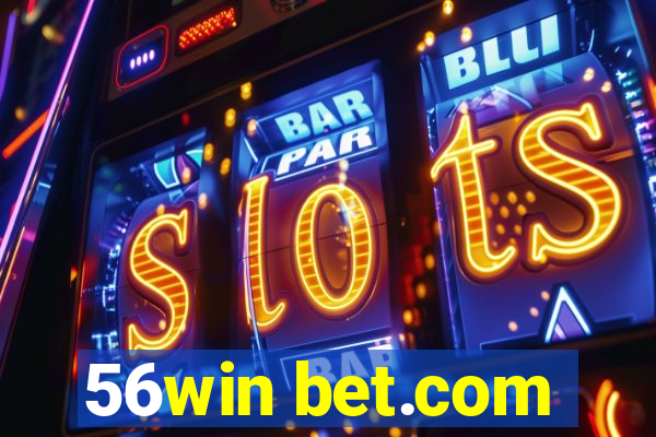 56win bet.com